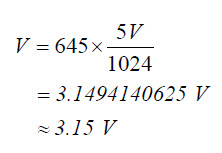 Equation, voltage equals 645 times 5V over 1024, which resolves to approximately 3.15 volts